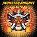 MONSTER MAGNET 'GOD SAYS NO' 2LP (Reissue)