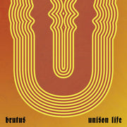 BRUTUS 'UNISON LIFE' LP