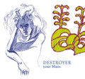 DESTROYER 'YOUR BLUES' LP