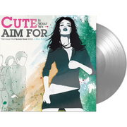 CUTE IS WHAT WE AIM FOR 'THE SAME OLD BLOOD RUSH WITH A NEW TOUCH' LP (Silver Vinyl)
