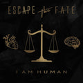 ESCAPE THE FATE 'I AM HUMAN' LP