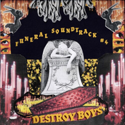 DESTROY BOYS 'FUNERAL SOUNDTRACK #4' CD