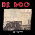 DR. DOG 'BE THE VOID' LP (Opaque Red & Clear Galaxy Vinyl)