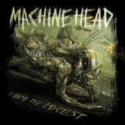 MACHINE HEAD 'UNTO THE LOCUST' CD (15th Anniversary Edition)