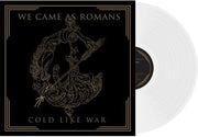 WE CAME AS ROMANS 'COLD LIKE WAR' LP  (White Vinyl)