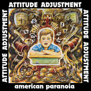 ATTITUDE ADJUSTMENT 'AMERICAN PARANOIA' LP (Millennium Edition)