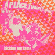 A PLACE TO BURY STRANGERS 'KICKING OUT JAMS' 7" SINGLE