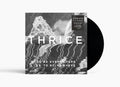 THRICE 'TO BE EVERYWHERE IS TO BE NOWHERE' LP (Lenticular Cover)