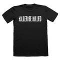 KILLER BE KILLED LOGO ON BLACK - T-SHIRT
