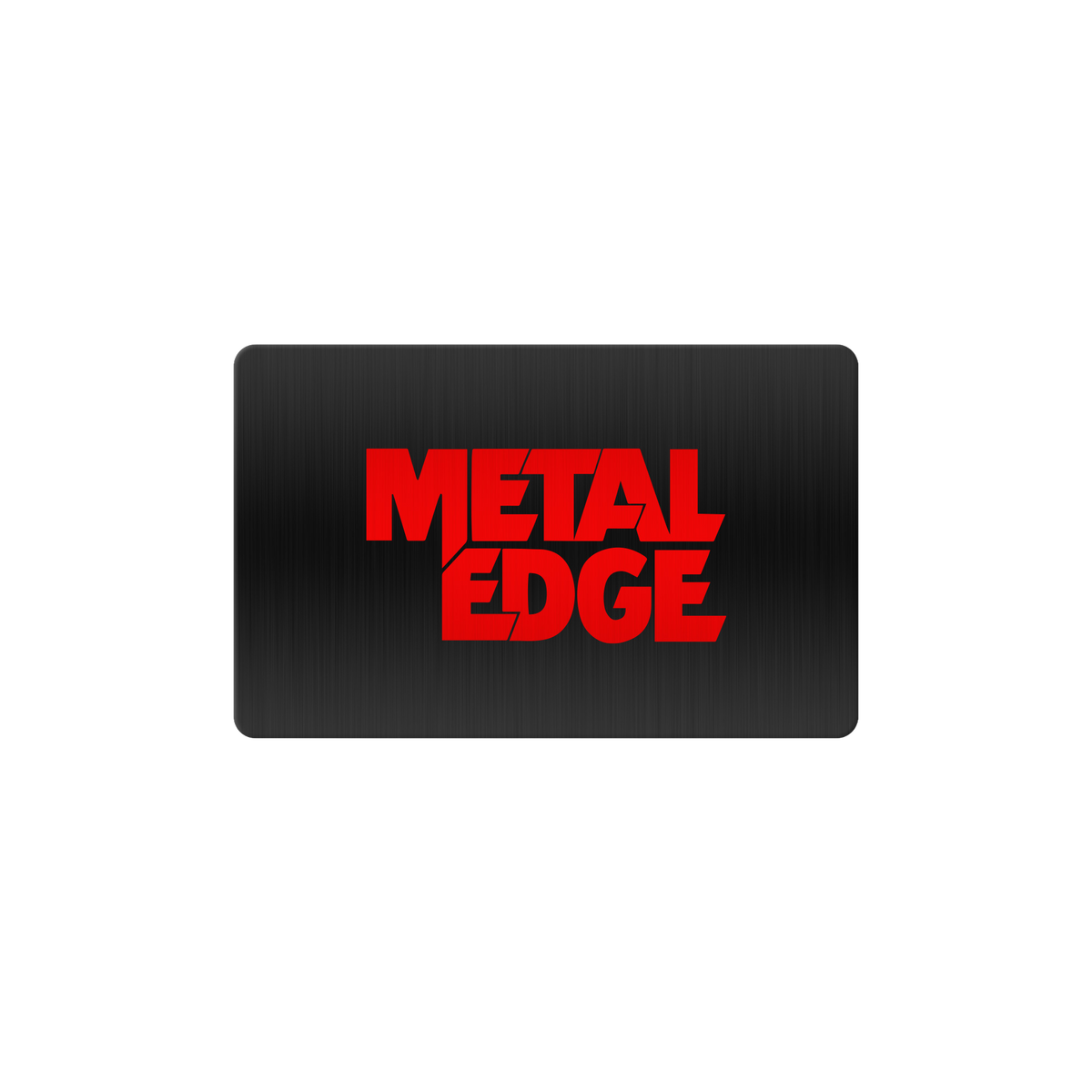 METAL EDGE STORE GIFT CARD