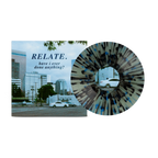 RELATE. 'HAVE I EVER DONE ANYTHING?' LP (Coke Bottle Clear Vinyl)