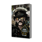 MOTÖRHEAD 'NO REMORSE: THE ILLUSTRATED TRUE STORIES OF LEMMY KILMISTER AND MOTÖRHEAD' BOOK