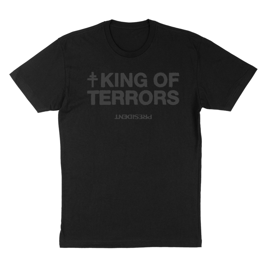PRESIDENT "KING OF TERRORS" LIMITED EDITION EXCLUSIVE T-SHIRT