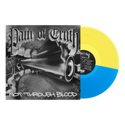 PAIN OF TRUTH ‘NOT THROUGH BLOOD’ LP (Limited Edition – Only 300 Made, Half Transparent Blue/Half Transparent Yellow Vinyl)