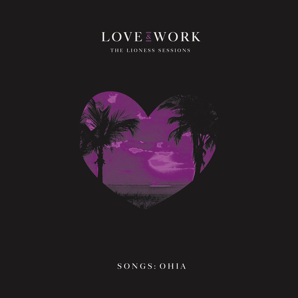 SONGS: OHIA 'LOVE & WORK: THE LIONESS SESSIONS' 2LP (Translucent Purple Vinyl)