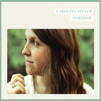 CAROLINE SPENCE 'SOMEHOW' CD
