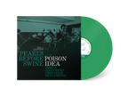 POISON IDEA 'PEARLS BEFORE SWINE: THE EARLY YEARS VOLUME 2' LP (Green Vinyl)