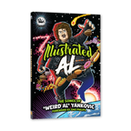 THE ILLUSTRATED AL: THE SONGS OF “WEIRD AL” YANKOVIC (SDCC LIMITED EDITION VARIANT)
