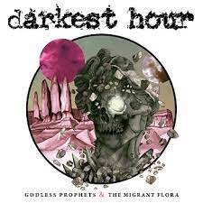 DARKEST HOUR ‘GODLESS PROPHETS AND THE MIGRANT FLORA' LP