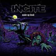 INCITE 'WAKE UP DEAD' LP
