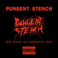 PUNGENT STENCH 'DIRTY RHYMES & PSYCHOTRONIC BEATS' LP