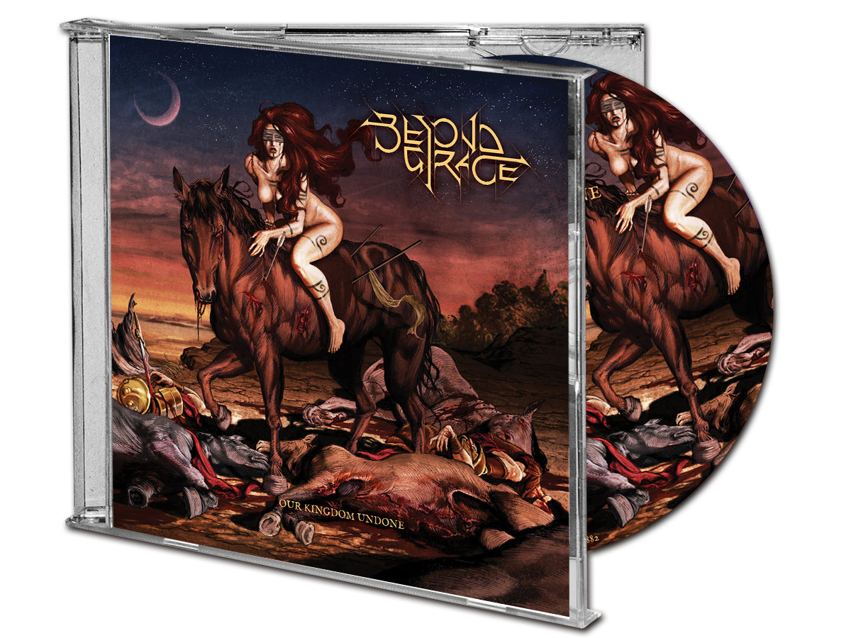 BEYOND GRACE 'OUR KINGDOM UNDONE' CD