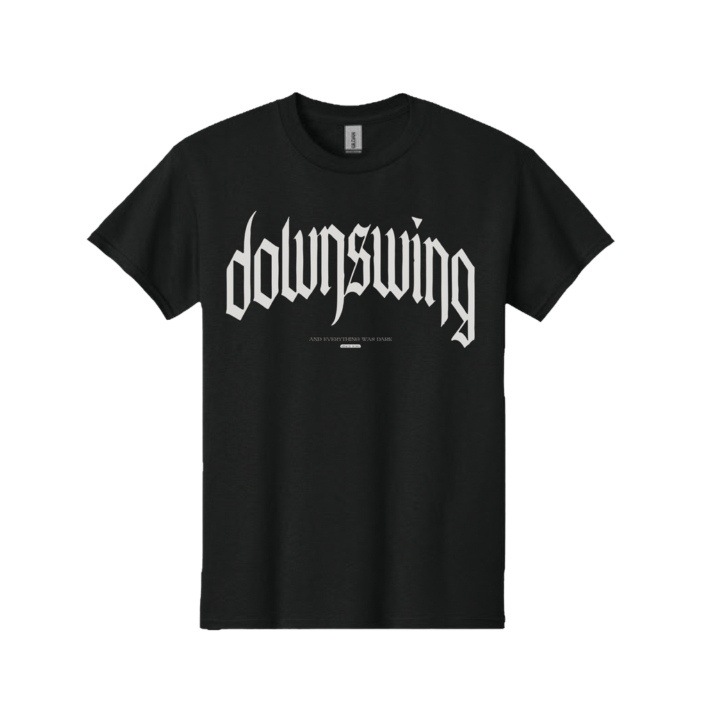 DOWNSWING - EVERYTHING WAS DARK T-SHIRT
