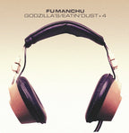 FU MANCHU ‘GODZILLA'S/EATIN DUST+4’ 2LP (Exclusive — Limited To 500, Glow In The Dark Vinyl)