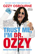 OZZY OSBOURNE 'TRUST ME, I'M DR. OZZY: ADVICE FROM ROCK'S ULTIMATE SURVIVOR'