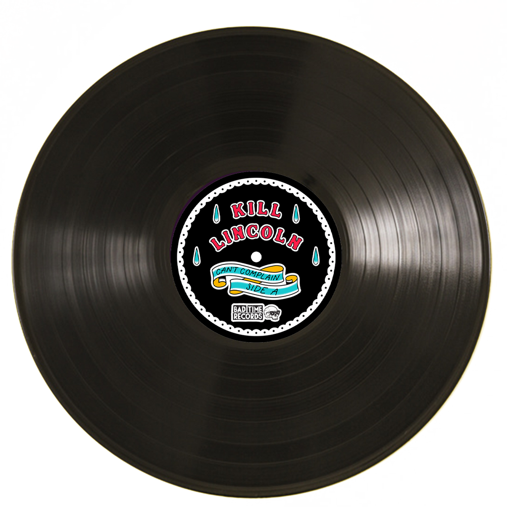 KILL LINCOLN ‘CAN'T COMPLAIN’ LP