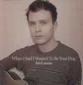 JENS LEKMAN 'WHEN I SAID I WANTED TO BE YOUR DOG' LP